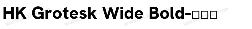 HK Grotesk Wide Bold字体转换